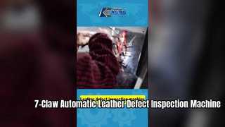 Machine d'inspection automatique des défauts du cuir à 7 griffes | Système intelligent de détection de la qualité de la surface du cuir